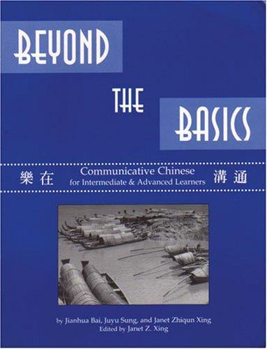 Beyond the Basics: Communicative Chinese for Intermediate & Advanced Learners cover