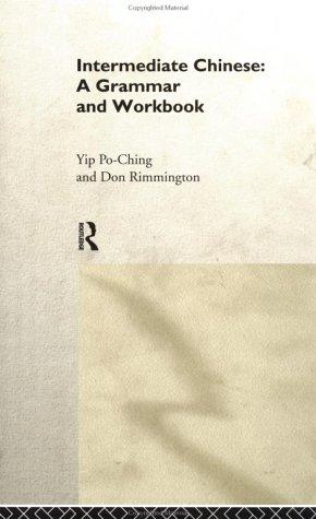 Intermediate Chinese: A Grammar and Workbook cover