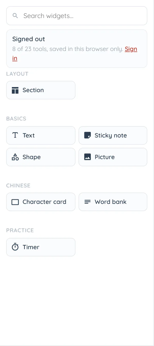 The widget column of the left rail. A “Search widgets…” box, then a bordered panel headed “Signed out” reading “8 of 23 tools, saved in this browser only.” with a Sign in link. Below it the tools are grouped under grey headings: LAYOUT with Section; BASICS with Text, Sticky note, Shape and Picture; CHINESE with Character card and Word bank; PRACTICE with Timer.